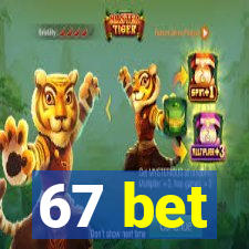 67 bet